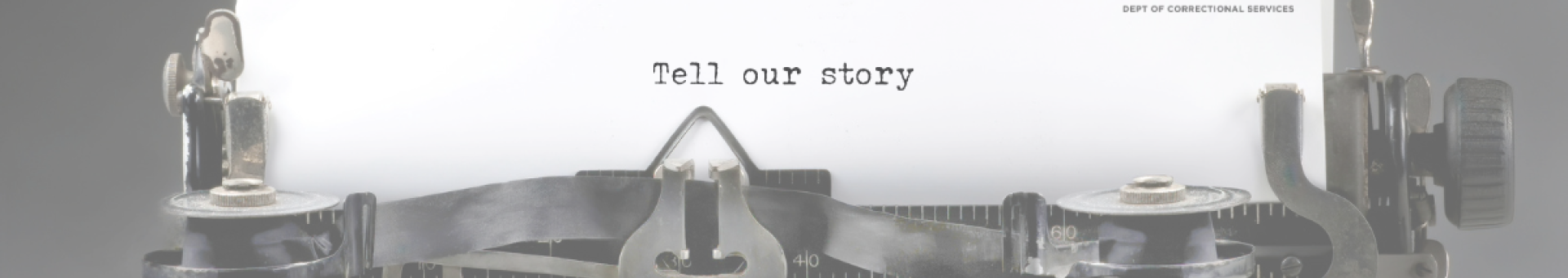 Tell our story